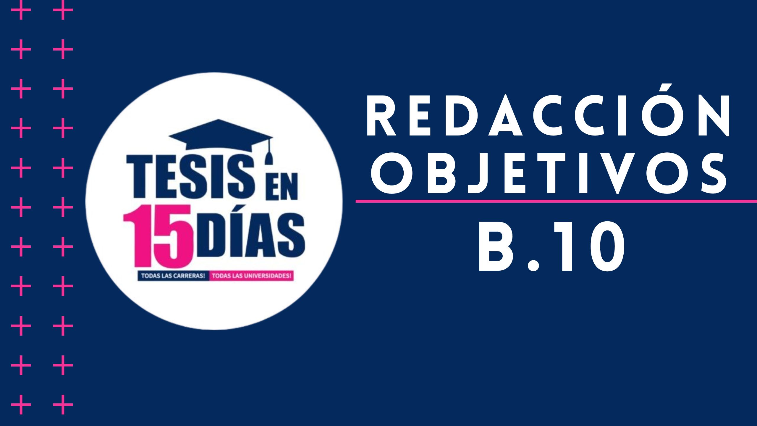 ¿Cómo redactar los objetivos de una tesis de forma clara y correct?